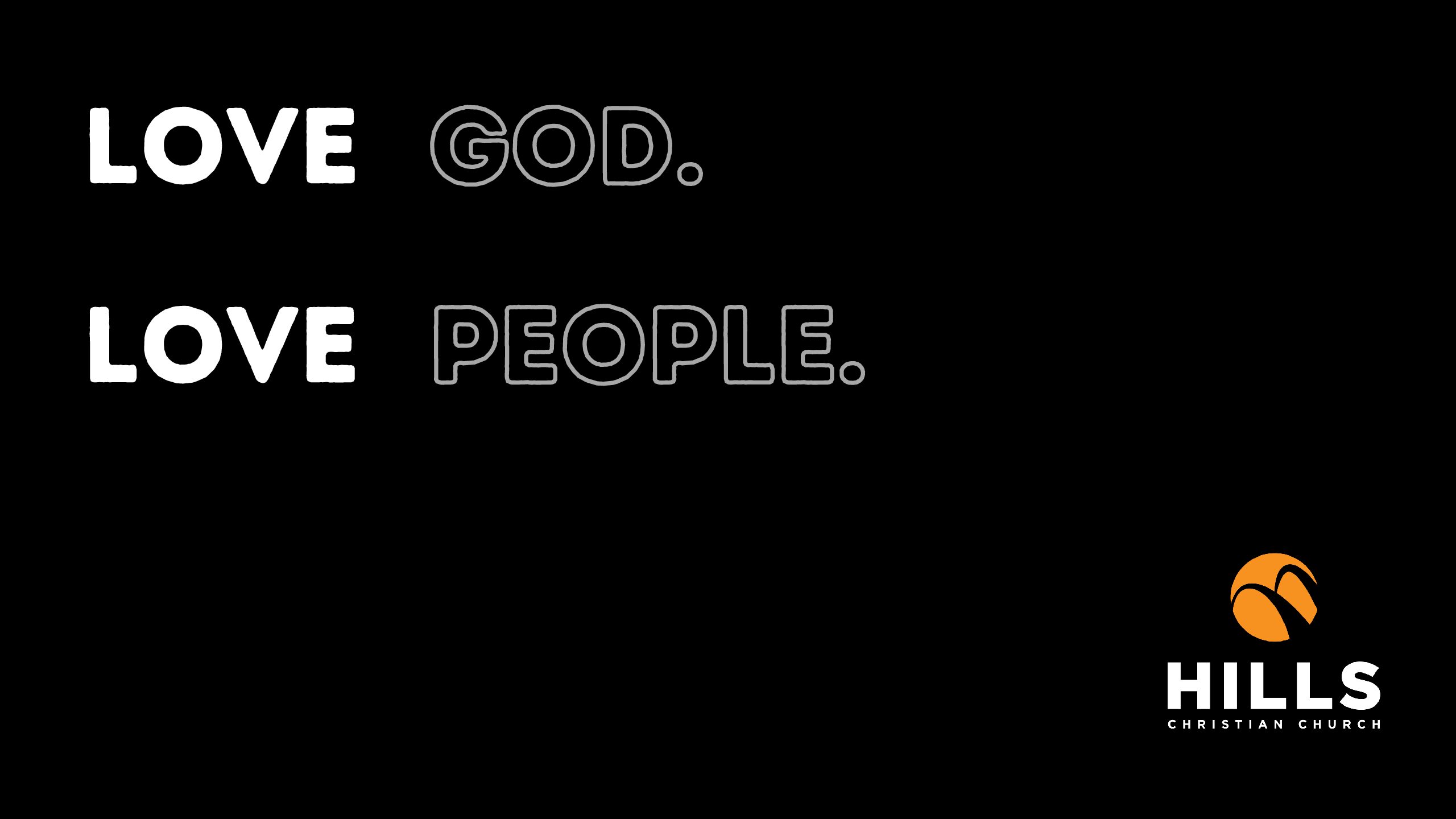 Love God, Love People